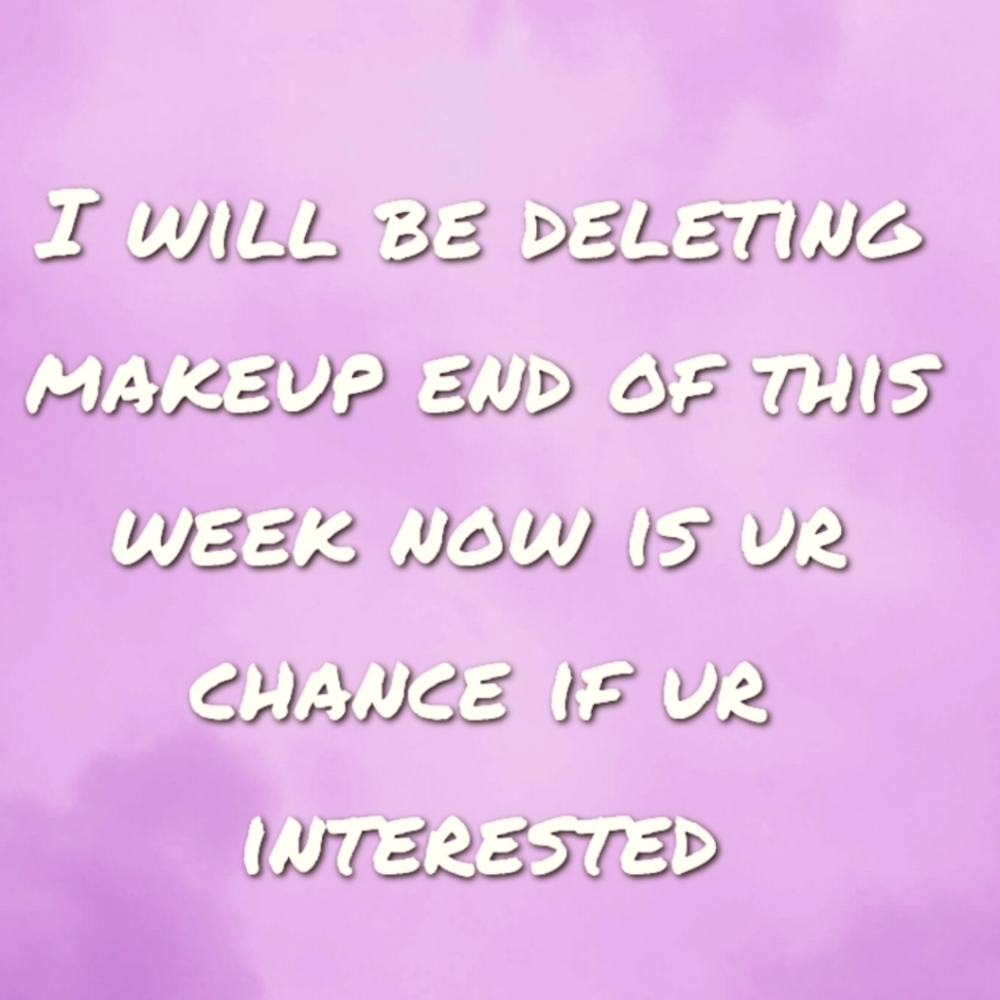 Makeup leaving soon
